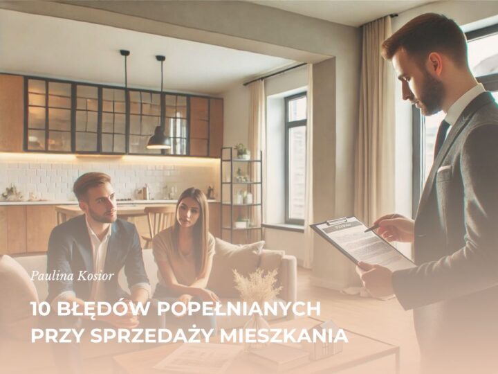 10 błędów przy sprzedaży nieruchomości
