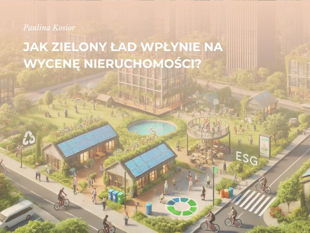 Jak zielony ład wpłynie na wygląd miasta oraz wycenę nieruchomości w dużych miastach jak kraków