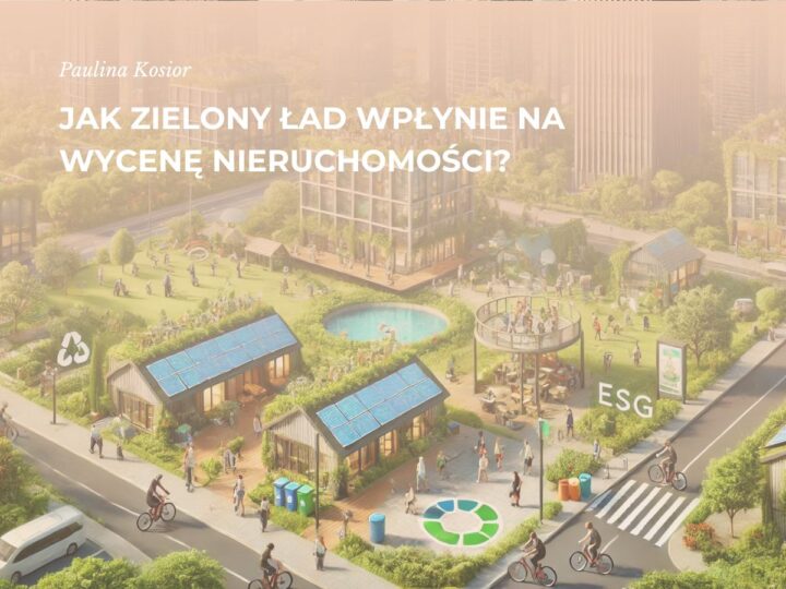 Jak zielony ład wpłynie na wygląd miasta oraz wycenę nieruchomości w dużych miastach jak kraków