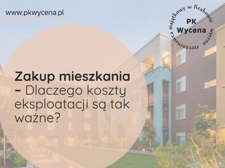 Przykładowe mieszkania w Krakowie w których ważne są koszty eksploatacji