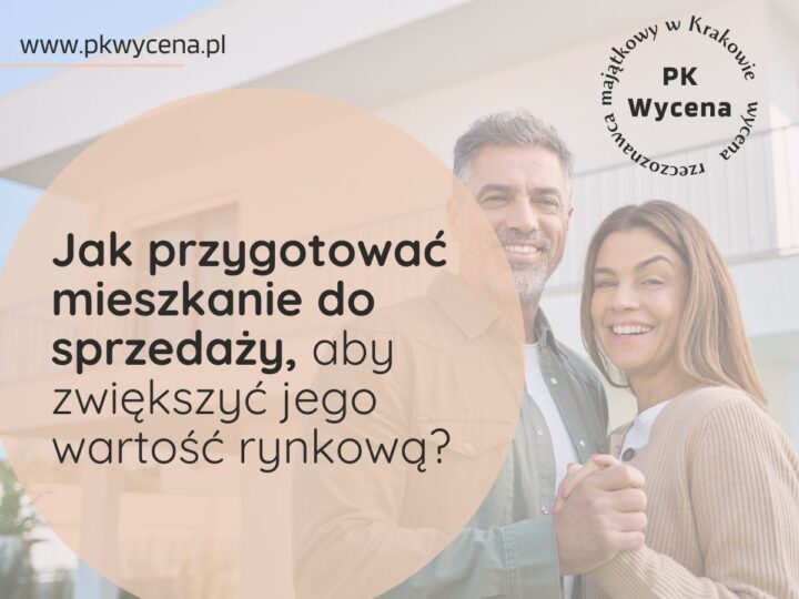 Jak przygotować mieszkanie do sprzedaży, aby zwiększyć jego wartość rynkową?