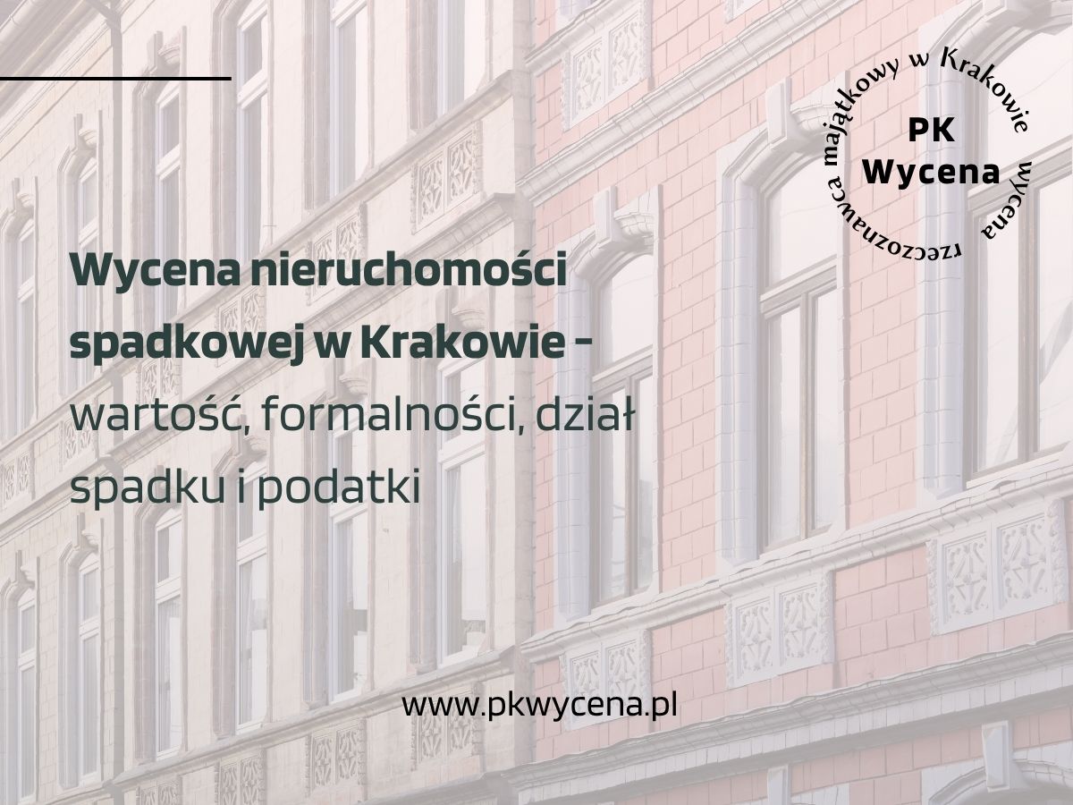 nieruchomość spadkowa wyceniana przez rzeczoznawcę - zdjęcie do wpisu