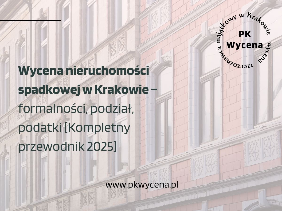 nieruchomości spadkowe przygotowane do wyceny