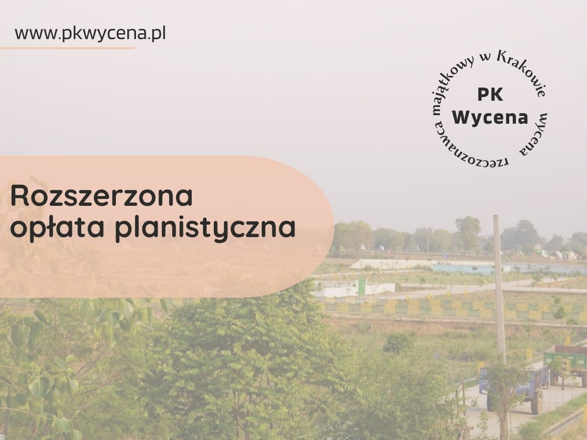 grafika przedstawiająca rozszerzoną opłatę planistyczną