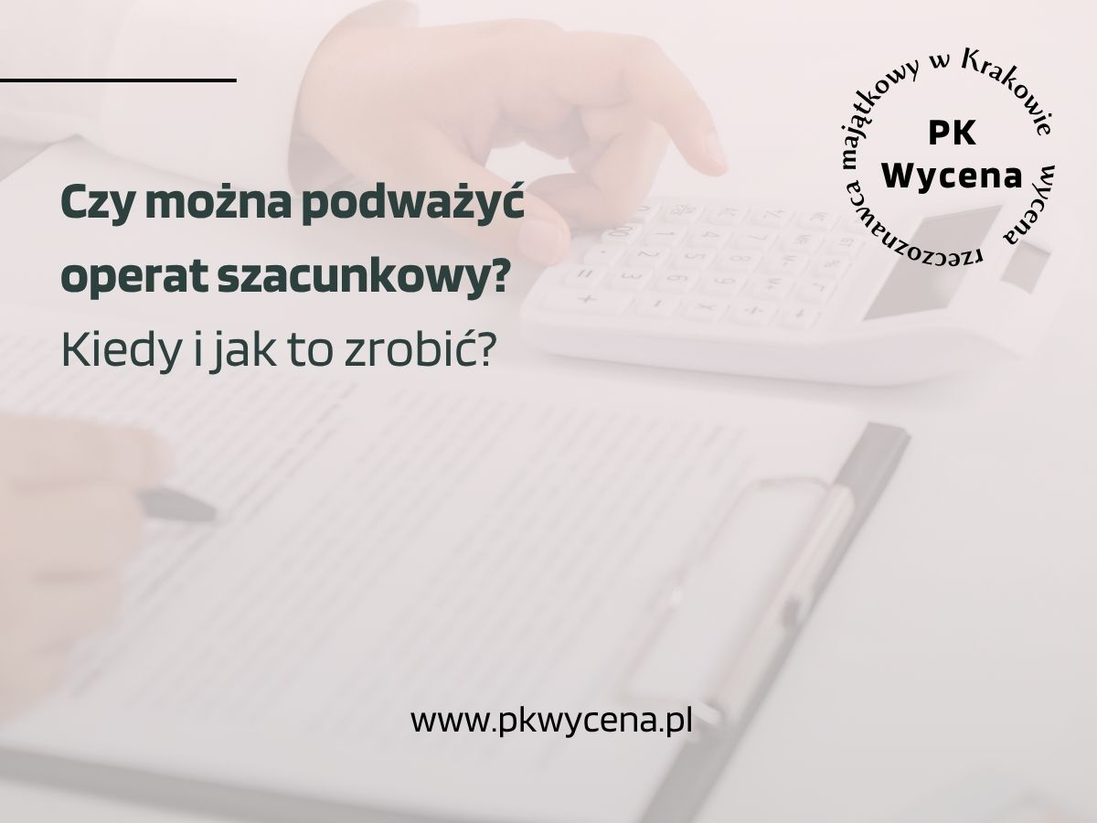 sprawdzanie operatu szacunkowego przez rzeczoznawce