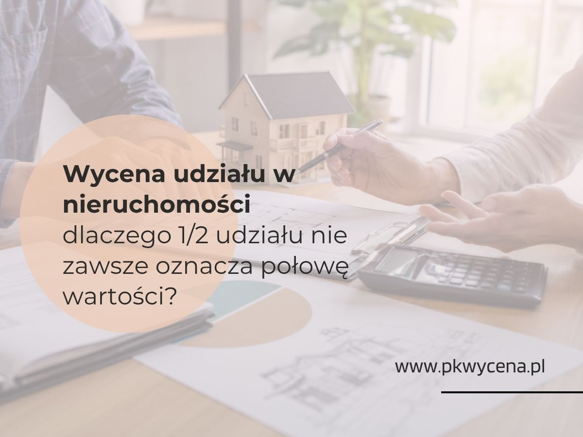 Rzeczoznawca wyceniający 1/2 nieruchomości