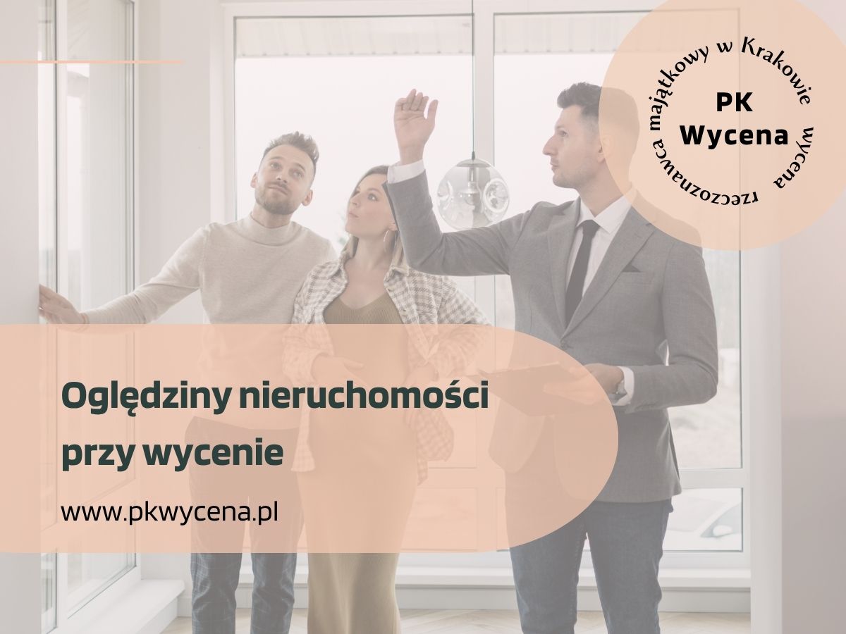Oględziny nieruchomości przy wycenie przez rzeczoznawcę
